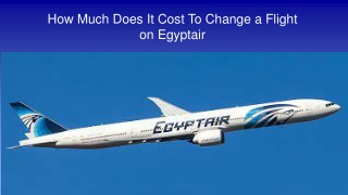 How Much  Cost To Change Flight on Egyptair