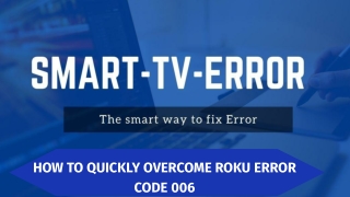 Quickly Overcome Roku Error code 006 |  1-844-521-9090