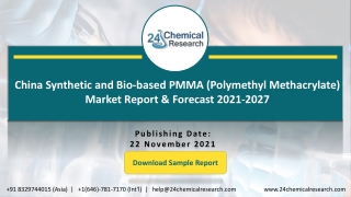 China Synthetic and Bio-based PMMA (Polymethyl Methacrylate) Market Report & Forecast 2021-2027