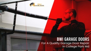 BWI Garage Doors for a Quality Garage Door Repair in College Park MD