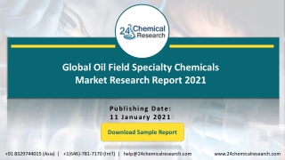 Global Oil Field Specialty Chemicals Market Research Report 2021