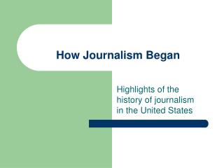 How Journalism Began