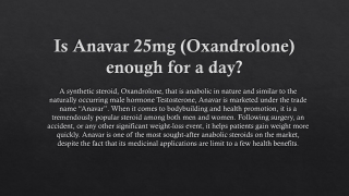 Is Anavar 25mg (Oxandrolone) enough for