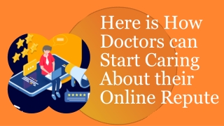 Here is How Doctors can Start Caring About their Online Repute