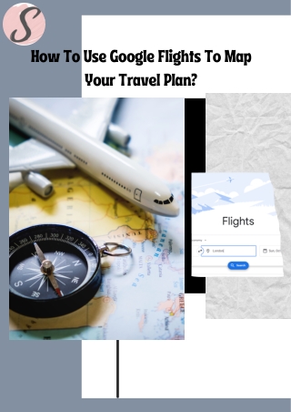 How To Use Google Flights To Map Your Travel Plan