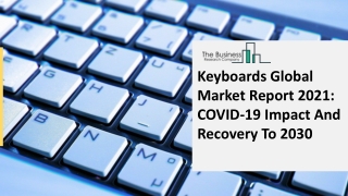 Keyboards Market Industry Outlook, Opportunities in Market And Expansion By 2030