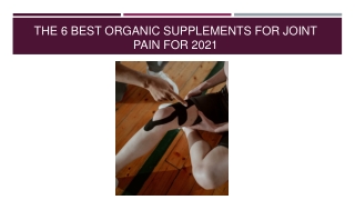 The 6 Best Organic Supplements For Joint Pain For 2021