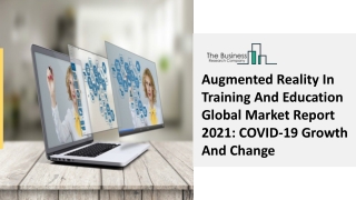 Augmented Reality In Training And Education Market Report And Trends 2030