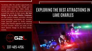 Exploring the Best Attractions in Lake Charles