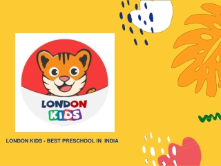 London Kids - Best Preschool in India