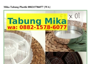 Mika Tabung Plastik 088ᒿ•I578•Ϭ077{WhatsApp}