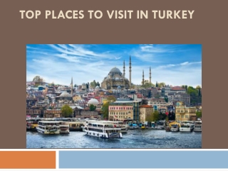 Top Places to Visit in turkey