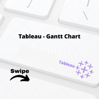 Tableau - Gantt Chart