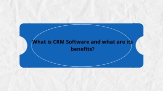 What is CRM Software and what are its benefits