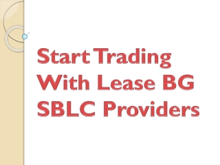 Start Trading With Lease BG SBLC Providers