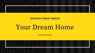 Sunteck Forest World