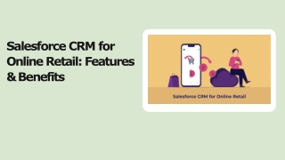 Salesforce CRM for Online Retail Features & Benefits-converted