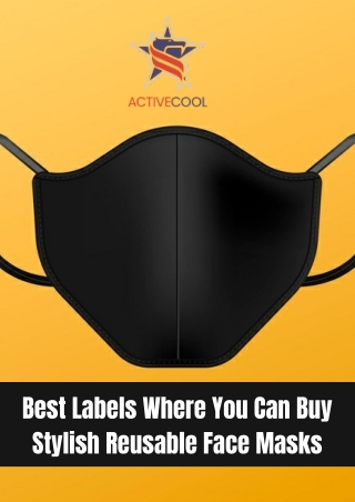 Best Labels Where You Can Buy Stylish Reusable Face Masks