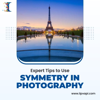 Expert Tips to Use Symmetry in Photography