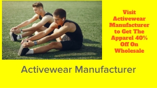 Visit Activewear Manufacturer to Get The Apparel 40% Off On Wholesale