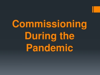 Commissioning During the Pandemic