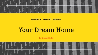 Sunteck Forest World