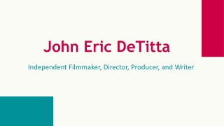 John Eric DeTitta - Possesses Outstanding Interpersonal Skills