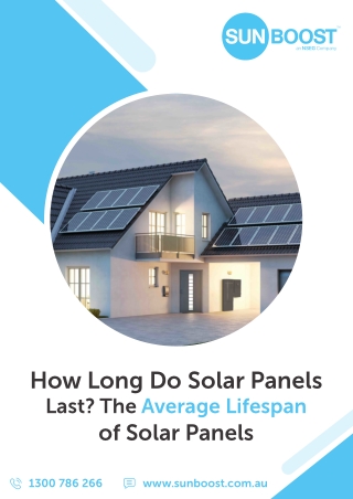 How Long Do Solar Panels Last The Average Lifespan of Solar Panels