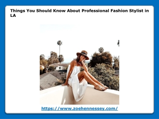 Things You Should Know About Professional Fashion Stylist in LA