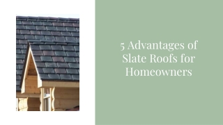 5 Advantages of Slate Roofs for Homeowners