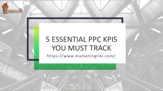 5 Essential PPC KPIs You Must Track