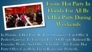 Exotic Hot Party In Florida For All By A Hot Party During Weekends