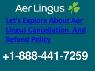 Aer Lingus Cancellation Policy  1-888-441-7259 Cancel Flight