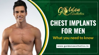 CHEST IMPLANTS FOR MEN - WHAT YOU NEED TO KNOW