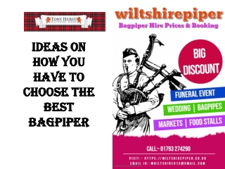 Ideas on how you have to choose the best bagpiper