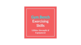 gym bench exercising skillse