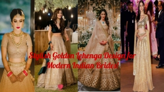 Stylish Golden Lehenga Design for Modern Indian Brides!