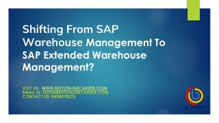 Shifting From SAP Warehouse Management To SAP Extended  PPT | SAP EWM PPT