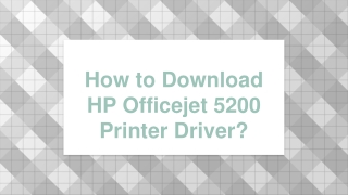 How to Download HP Officejet 5200 Printer Driver_