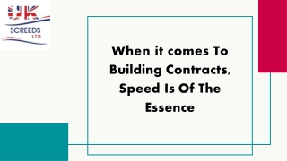 When it comes To Building Contracts, Speed Is Of The Essence