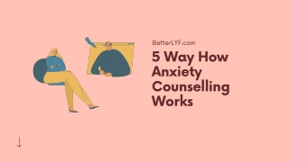 5 Way How Anxiety Counselling Works