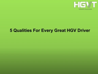 5 Qualities For Every Great HGV Driver