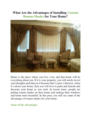 What are the advantages of installing custom roman shades for your home