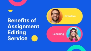 Benefits of Assignment Editing Service