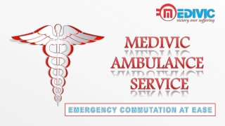 Medivic Ambulance Service in New Town and Kasba in Kolkata with Remedial Team