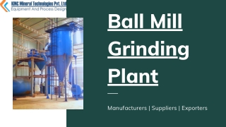 Ball Mill Grinding Plant Manufacturers in India - KINC Group