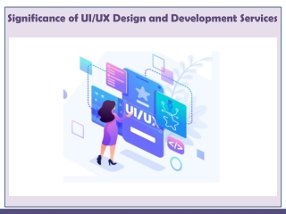 Significance of UI UX Design and Development Services 