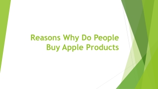 Reasons Why Do People Buy Apple Products