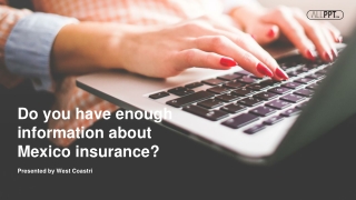 Do you have enough information about Mexico insurance