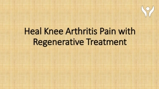 Heal Knee Arthritis Pain with Regenerative Treatment